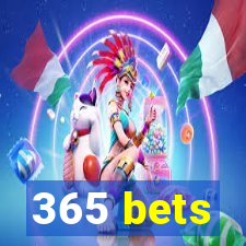 365 bets